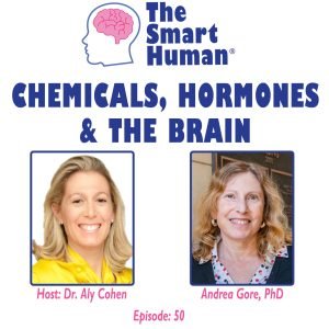 Cover image for Chemicals, Hormones & The Brain with guest Andrea Gore, PhD